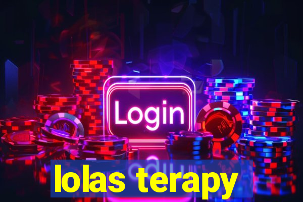 lolas terapy